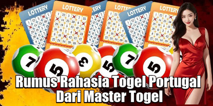Rumus Rahasia Togel Portugal Dari Master Togel