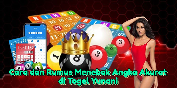 cara-dan-rumus-menebak-angka-akurat-di-togel-yunani