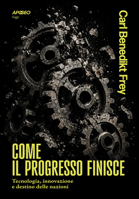 Carl Benedikt Frey - Come il progresso finisce (2026)
