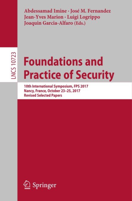 Foundations and Practice of Security: 10th International Symposium