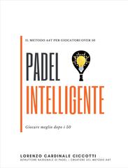 Lorenzo Cardinale Ciccotti – Padel intelligente. Giocare meglio dopo i 50 (2026)