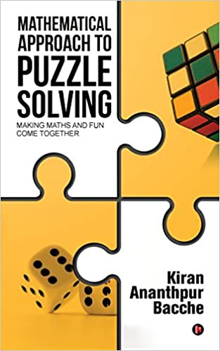 Mathematical Approach to Puzzle Solving: Making Maths and Fun Come Together