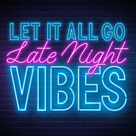 VA - Let It All Go - Late Night Vibes (2023)