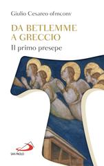 Giulio Cesareo – Da Betlemme a Greccio (2025)