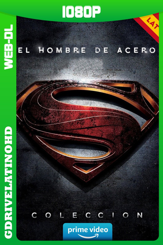 El Hombre de Acero – Colección (2013-2016) WEB-DL 1080p Latino-Inglés