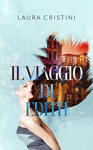 Laura Cristini - Il viaggio di Edith (2022)