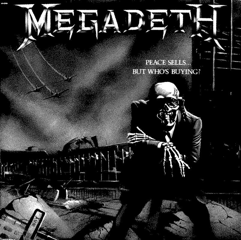 PEACE SELLS... BUT WHO'S BUYING? by MEGADETH