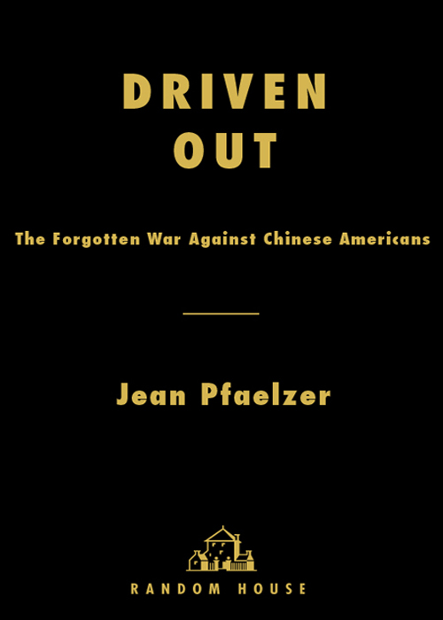 Driven Out The Forgotten War Against Chinese Americans