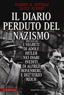 Robert K. Wittman,David Kinney - Il diario perduto del nazismo. I segreti di Adolf Hitler nei diari inediti di Alfred Rosenberg e del Terzo Reich (2017) .mp3 - 64 kbps