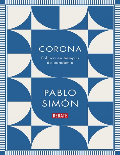 Corona: Política en tiempos de pandemia - Pablo Simón (PDF + Epub) [VS]