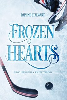 Daphne Stalwart - Trilogia WilderVol. 1. Frozen Hearts (2023)