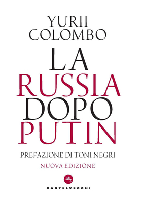 Yurii Colombo - La Russia dopo Putin (2023)