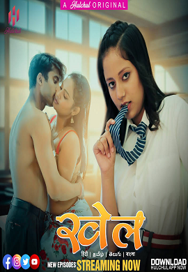 Khel (2023) HulChul S01E05T08 Web Series Watch Online