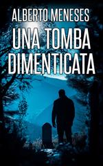 Alberto Meneses – Roberto Fuentes Vol. 8. Una tomba dimenticata (2026)