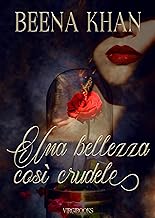 Beena Khan - (La Bella e la Bestia vol1) Una bellezza cosi crudele (2023)