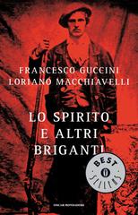 Francesco Guccini, Loriano Macchiavelli – Lo Spirito e altri briganti (2014)