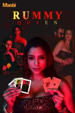 Rummy Queen (2025) Hindi Season 01 [ Episodes 01-05 Join] | WEB-DL | 1080p | 720p | 480p | Mastii WEB Series | Download | Watch Online