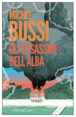 Michel Bussi – Gli assassini dell’alba (2025)