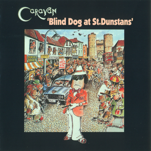 Caravan - Blind Dog At St. Dunstans 1976 (Reissue 1994) (Lossless + MP3)