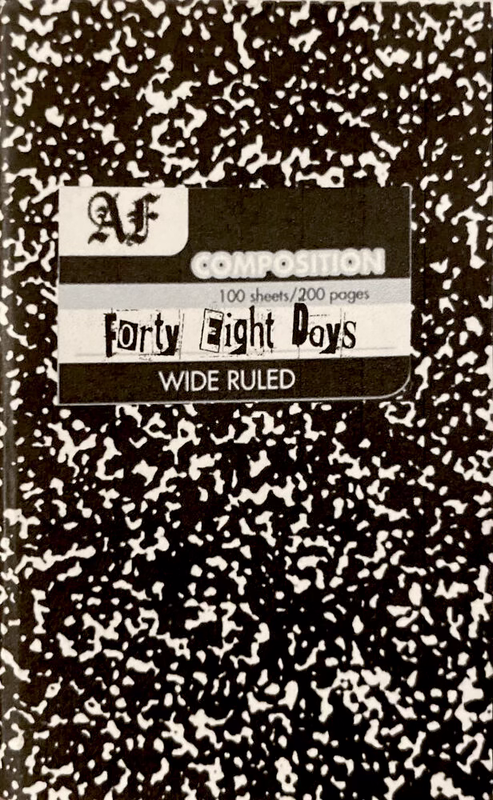 The cover of a zine titled Forty Eight Days