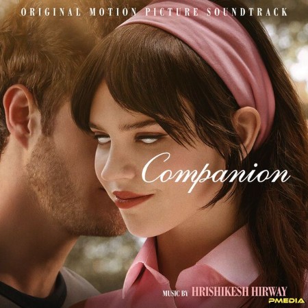 Hrishikesh Hirway - Companion (Original Motion Picture Soundtrack) (2025)