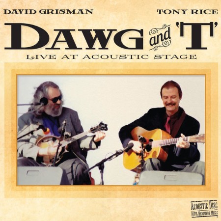 David Grisman And Tony Rice - Dawg & T (Live) (2017)