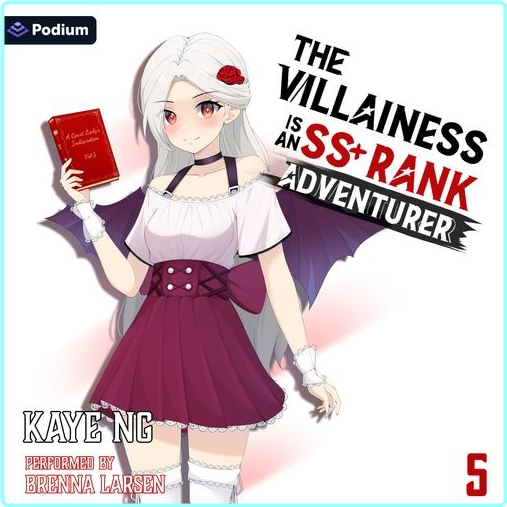 The Villainess Is An SS+ Rank Adventurer 5.7 – (Kaye Ng)
