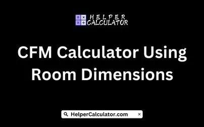 CFM Calculator Using Room Dimensions