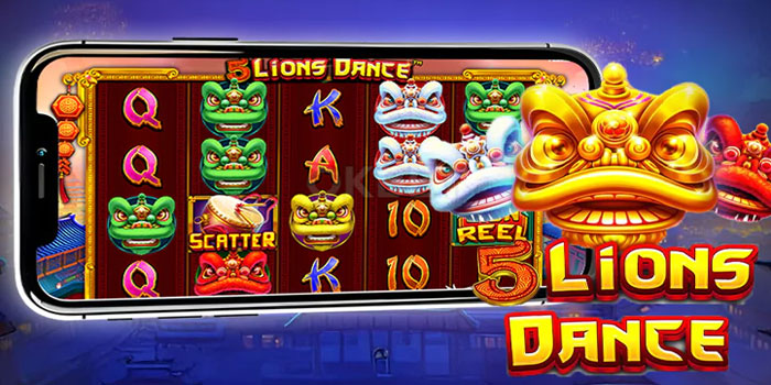 Panduan Lengkap Bermain Slot 5 Lions Dance Untuk Pemula