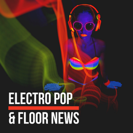 VA - Electro Pop & Floor News (Finest Facets of Electronic Music) (2018)