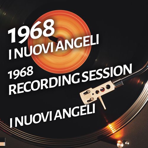 I Nuovi Angeli - I Nuovi Angeli - 1968 Recording Session [Album] (RCA Records Label, 2018) FLAC