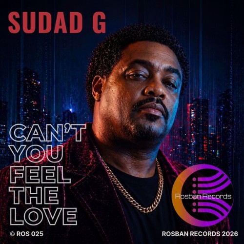 Sudad G - Can't You Feel the Love (2026) MP3