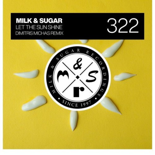 Milk & Sugar - Let the Sun Shine (Dimitris Michas Mix) (2026) MP3