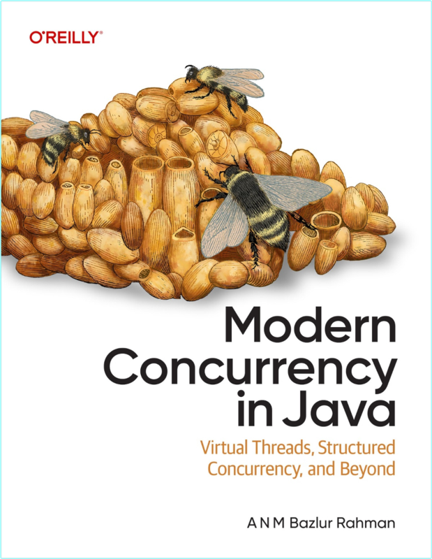 Modern Concurrency In Java A Deep Dive Into Virtual Threads (2025) (A N M Bazlur Rahman)