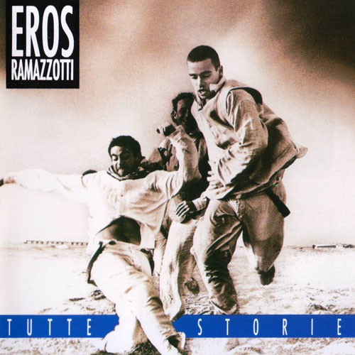 Eros Ramazzotti - Tutte storie (1993)