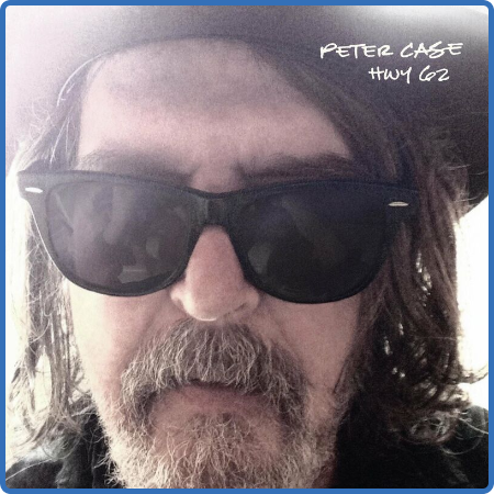 Peter Case - HWY 62 Expanded Edition (2022)