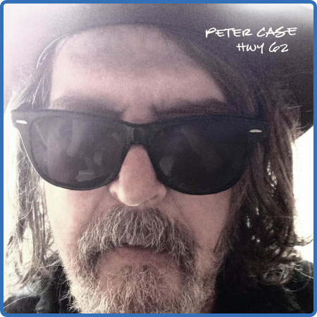 Peter Case - HWY 62 Expanded Edition (2022) Peter Case - HWY 62 Expanded Edition (2022)