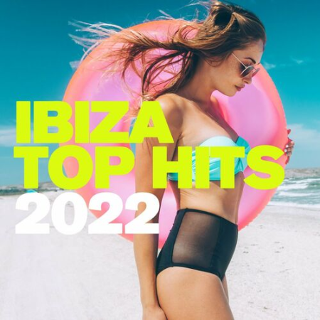 VA - Ibiza Top Hits 2022 (2022)