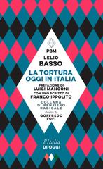 Lelio Basso – La tortura oggi in Italia (2023)