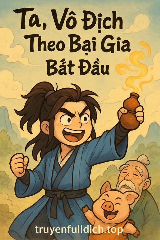 Ta, Vô Địch Theo Bại Gia Bắt Đầu