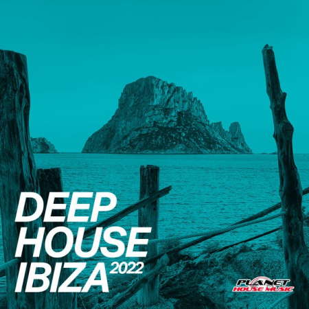 VA - Deep House Ibiza 2022 (Extended Mix) (2021)