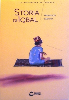Francesco D'Adamo - Storia di Iqbal (2015)
