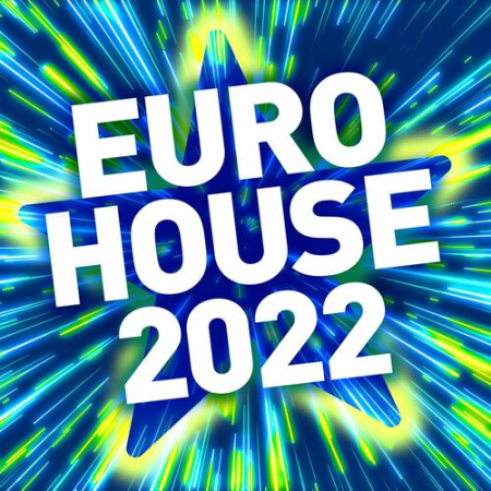 d9815aa3 d28a 4f7d 885b 1ffbcfa408e7 - VA - Euro House 2022 (2022)