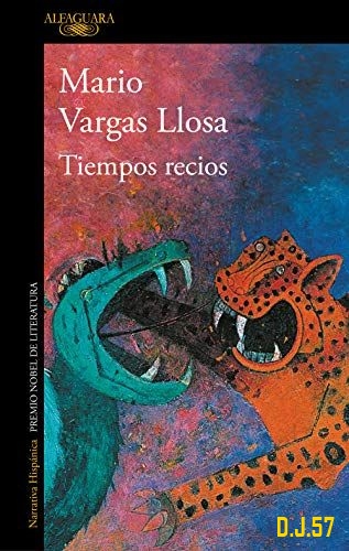 1 - Tiempos recios - Mario Vargas Llosa