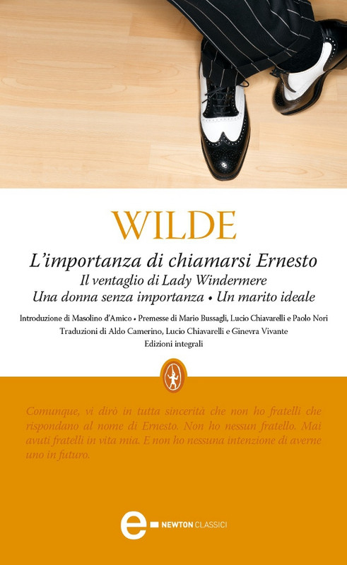 Oscar Wilde - L'importanza di chiamarsi Ernesto - Il ventaglio di Lady Wi