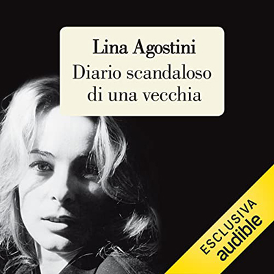 Lina Agostini - Diario scandaloso di una vecchia (2022) (mp3 - 128 kbps)