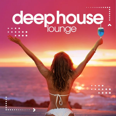 Various Artists - Deep House Lounge Vol 6 (2021)