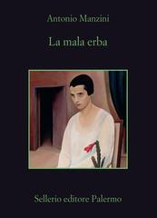 Antonio Manzini – La mala erba (2022)