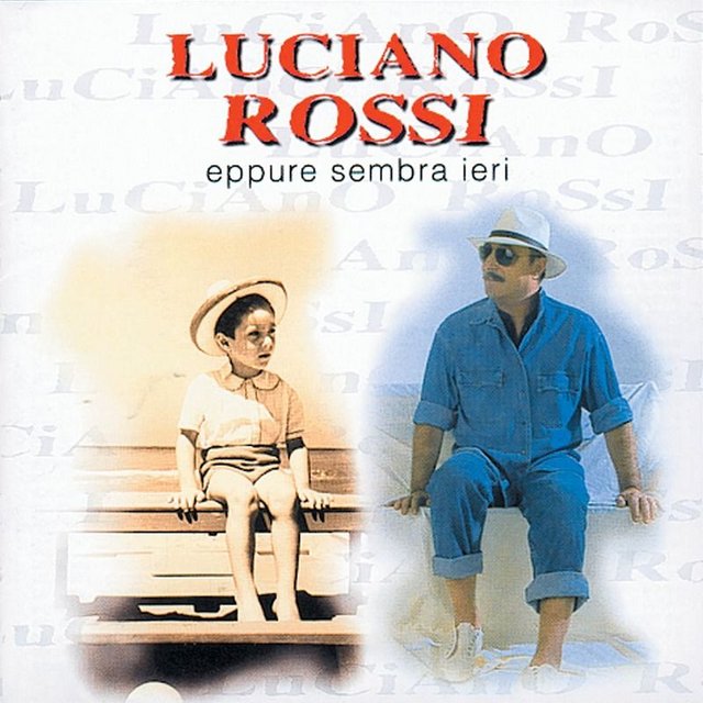 Luciano Rossi - Eppure Sembra Ieri (Album, Nar International, 2011) mp3 320 Kbps