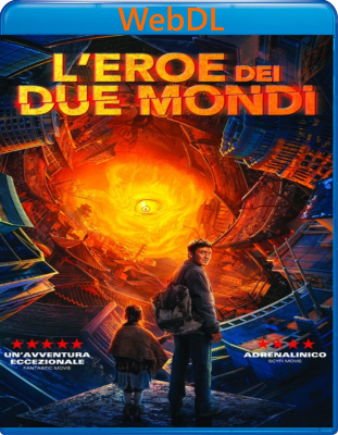 L'eroe dei due mondi (2021) WebDL 1080p E-AC3+AC3 SUB